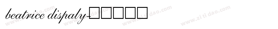 beatrice dispaly字体转换